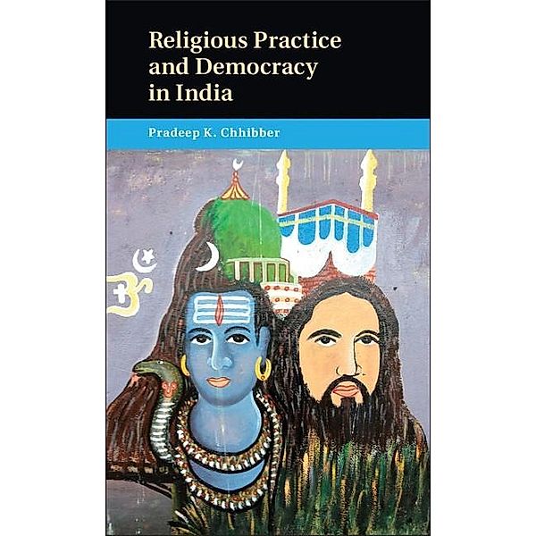 Religious Practice and Democracy in India, Pradeep K. Chhibber