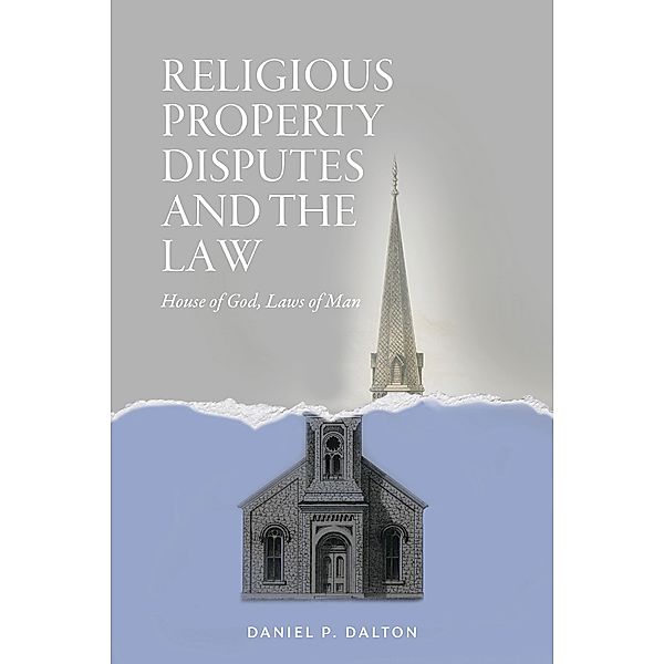 Religious Property Disputes and the Law, Daniel P. Dalton