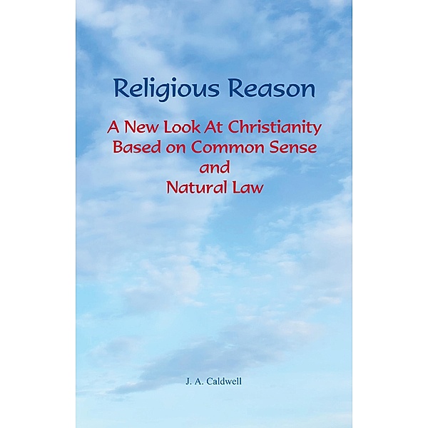 Religious Reason, J. A. Caldwell
