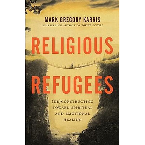 Religious Refugees, Mark Gregory Karris