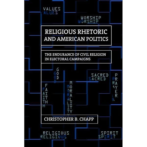 Religious Rhetoric and American Politics, Christopher B. Chapp