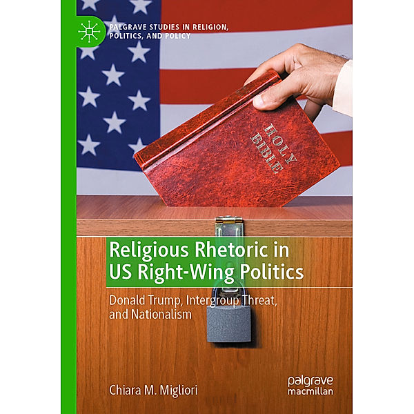 Religious Rhetoric in US Right-Wing Politics, Chiara M. Migliori