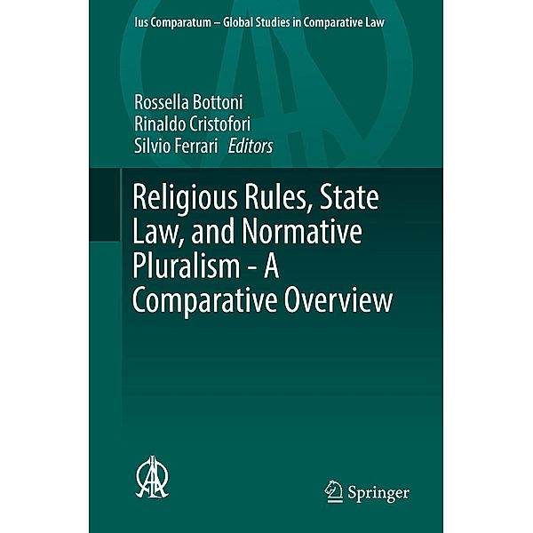 Religious Rules, State Law, and Normative Pluralism - A Comparative Overview / Ius Comparatum - Global Studies in Comparative Law Bd.18