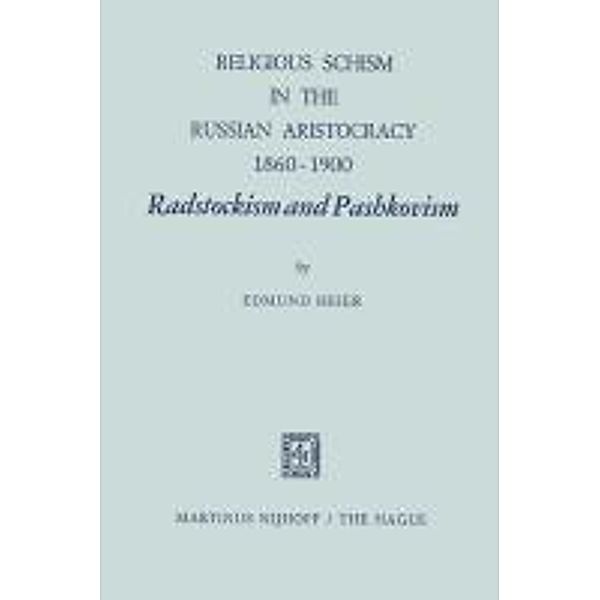 Religious Schism in the Russian Aristocracy 1860-1900 Radstockism and Pashkovism, E. Heier