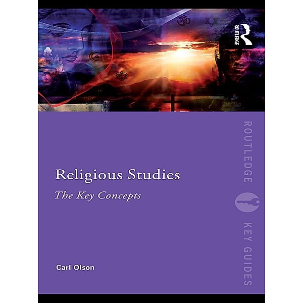 Religious Studies: The Key Concepts, Carl Olson