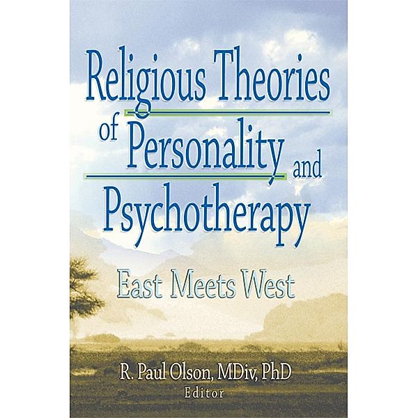 Religious Theories of Personality and Psychotherapy, Frank De Piano, Ashe Mukherjee, Scott Mitchel Kamilar, Lynne M Hagen, Elaine Hartsman, R. Paul Olson