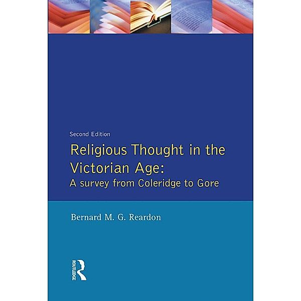 Religious Thought in the Victorian Age, Bernard M. G. Reardon