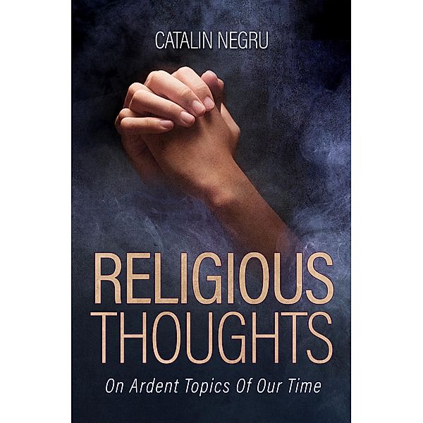 Religious Thoughts, Catalin Negru