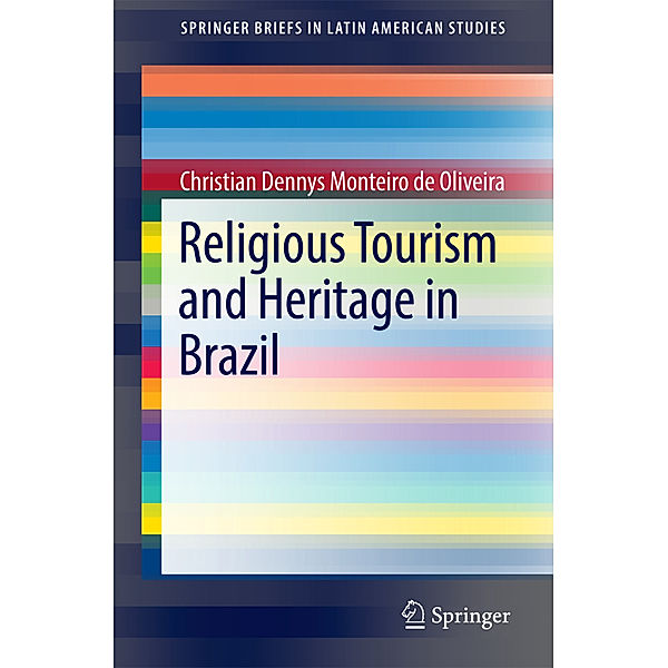 Religious Tourism and Heritage in Brazil, Christian Dennys Monteiro de Oliveira