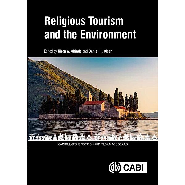 Religious Tourism and the Environment / CABI Religious Tourism and Pilgrimage Series