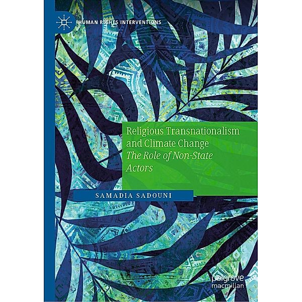 Religious Transnationalism and Climate Change / Human Rights Interventions, Samadia Sadouni