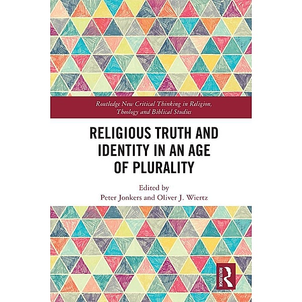 Religious Truth and Identity in an Age of Plurality