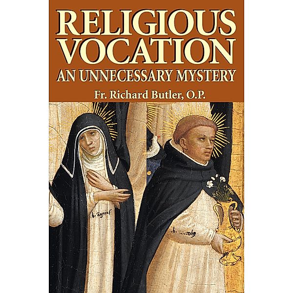 Religious Vocation / TAN Books, O. P. Rev. Fr. Richard Butler