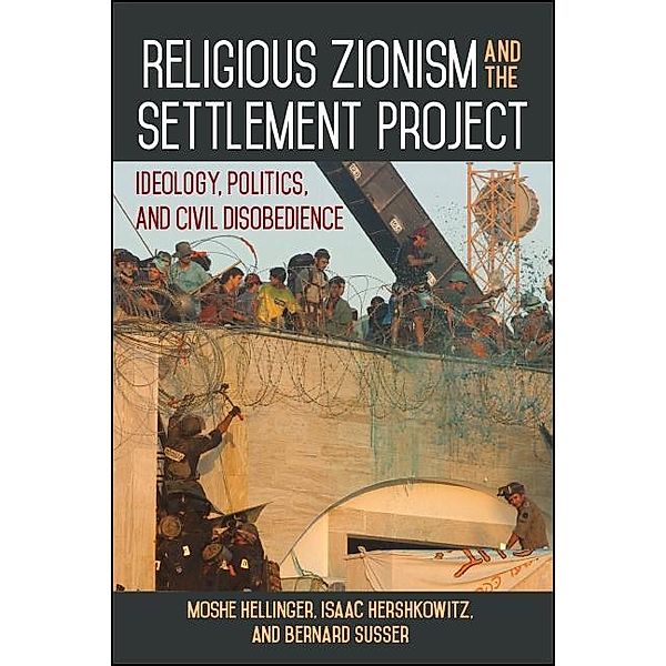 Religious Zionism and the Settlement Project, Moshe Hellinger, Isaac Hershkowitz, Bernard Susser