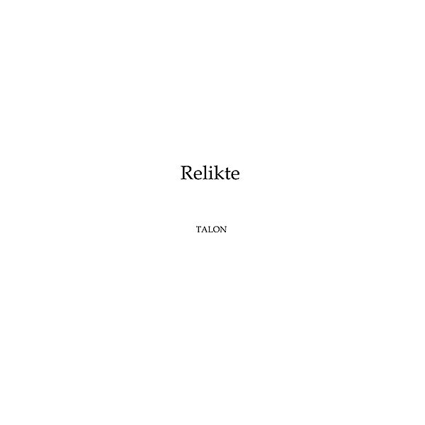 Relikte, Talon