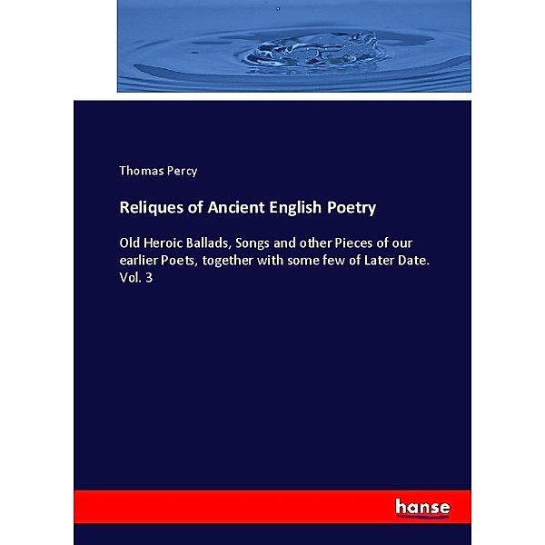 Reliques of Ancient English Poetry, Thomas Percy