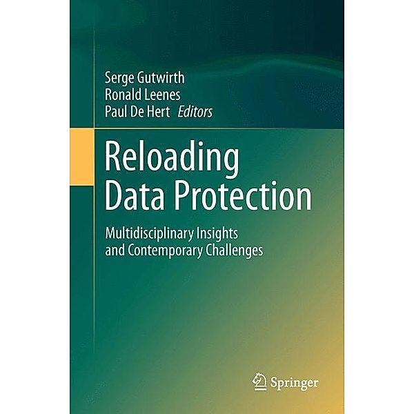 Reloading Data Protection: Multidisciplinary Insights and Contemporary Challenges