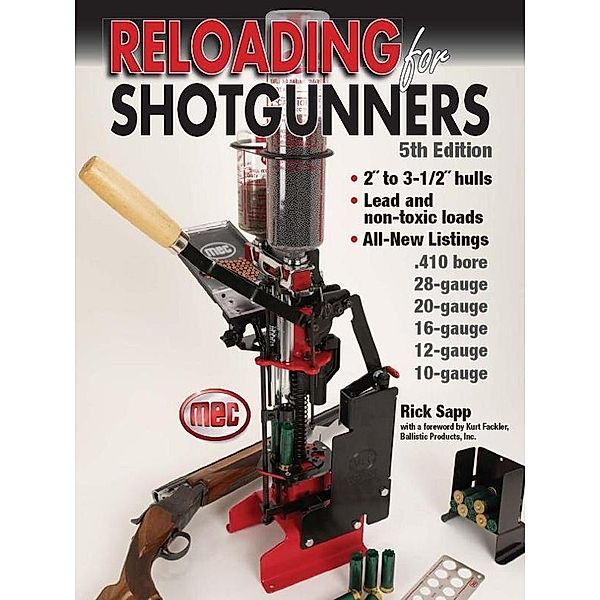 Reloading for Shotgunners, Rick Sapp