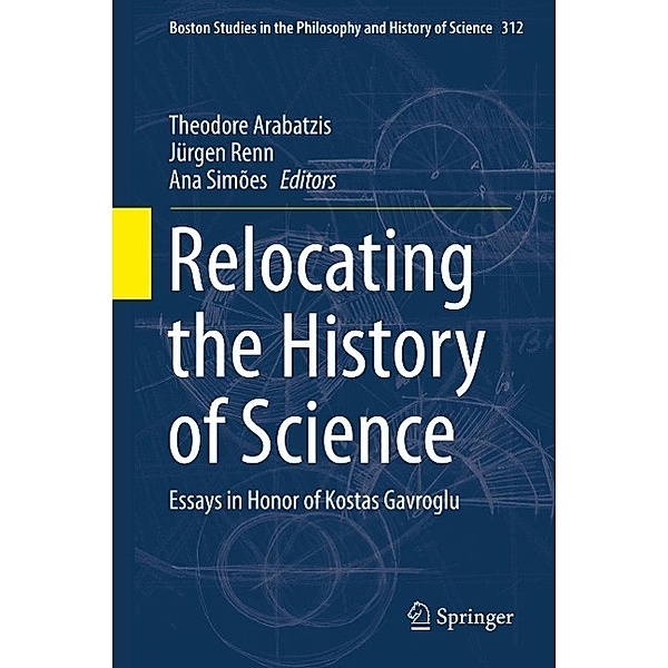 Relocating the History of Science / Boston Studies in the Philosophy and History of Science Bd.312