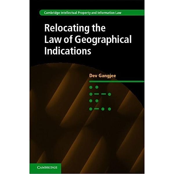 Relocating the Law of Geographical Indications, Dev Gangjee