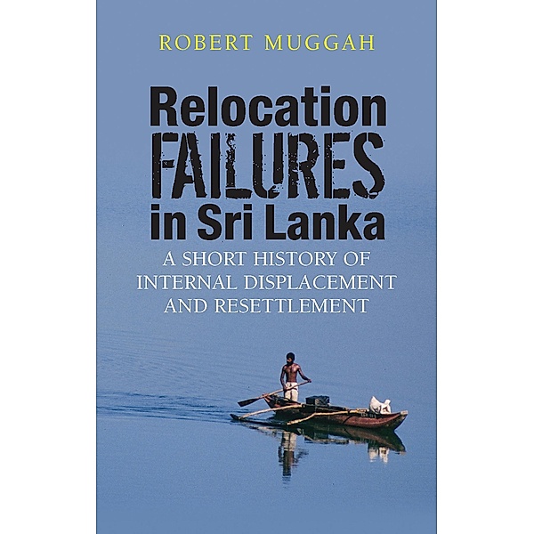 Relocation Failures in Sri Lanka, Robert Muggah