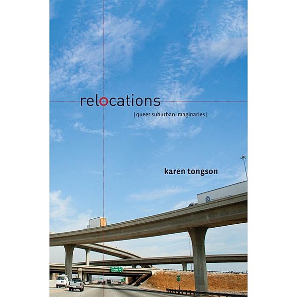 Relocations / Sexual Cultures Bd.40, Karen Tongson