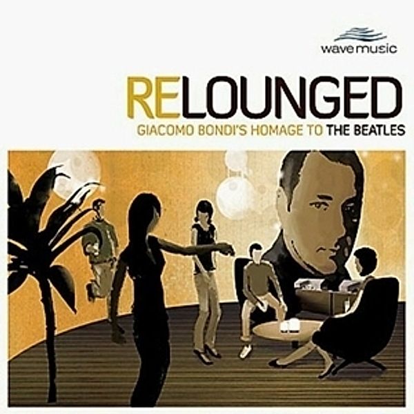 Relounged-Homage To The Beatle, Giacomo Bondis Homage To The B