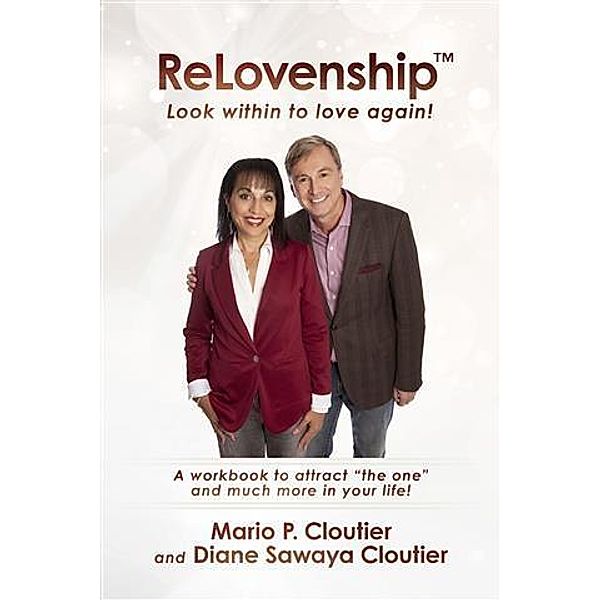 ReLovenship(TM) Look Within to Love Again!, Mario P. Cloutier