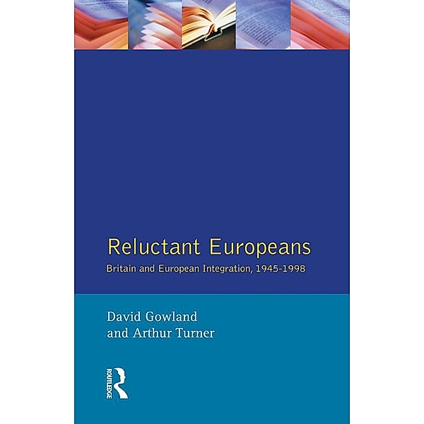 Reluctant Europeans, David Gowland, Arthur Turner