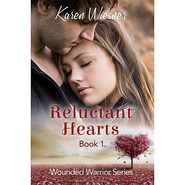 Reluctant Hearts (Wounded Warriors) / Wounded Warriors, Karen Wiesner