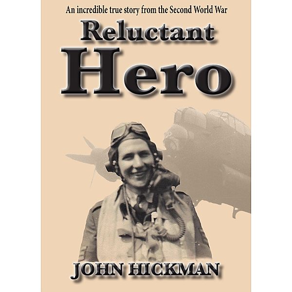 Reluctant Hero, John Hickman