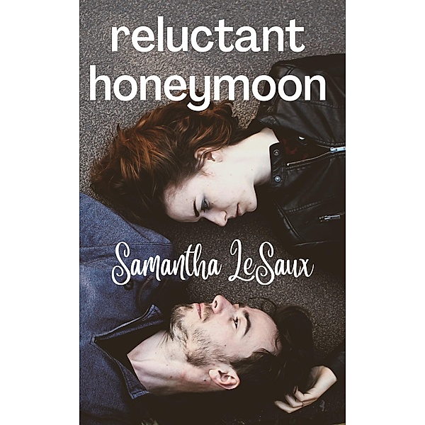 Reluctant Honeymoon, Samantha LeSaux