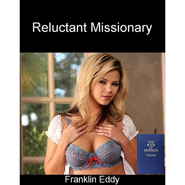 Reluctant Missionary, Franklin Eddy