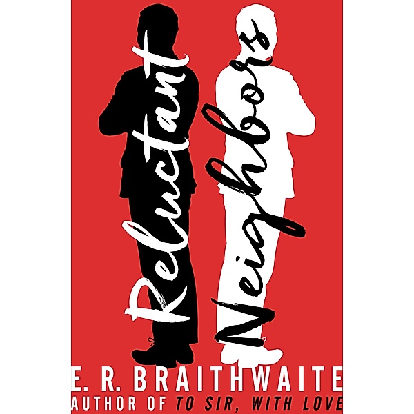 Reluctant Neighbors, E. R. Braithwaite