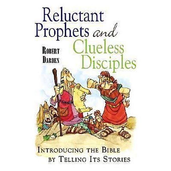 Reluctant Prophets and Clueless Disciples, Robert Darden