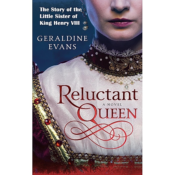 Reluctant Queen (The Tudor Dynasty, #1) / The Tudor Dynasty, Geraldine Evans