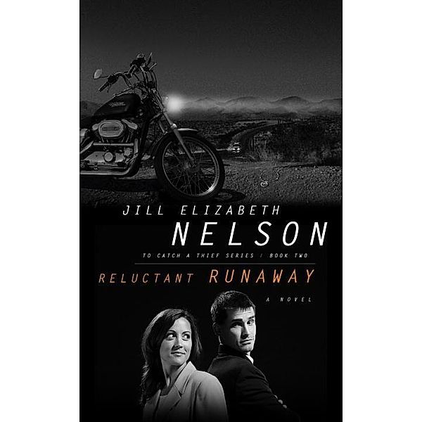 Reluctant Runaway / To Catch a Thief Bd.2, Jill Elizabeth Nelson