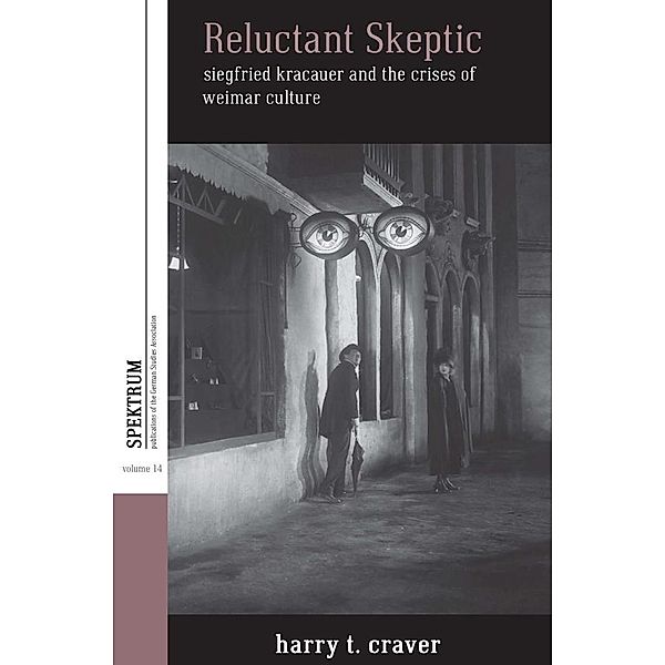 Reluctant Skeptic / Spektrum: Publications of the German Studies Association Bd.14, Harry T. Craver