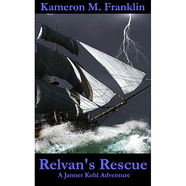 Relvan's Rescue, Kameron M. Franklin