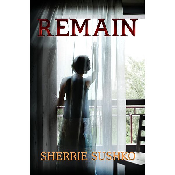 Remain, Sherrie Sushko