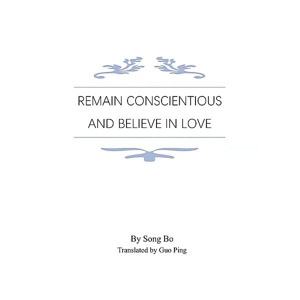 Remain Conscientious and Believe in Love, Song Bo