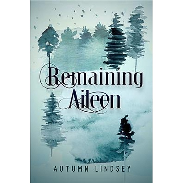 Remaining Aileen / The Remaining Series, Autumn Lindsey