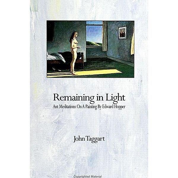 Remaining in Light / SUNY series, The Margins of Literature, John Taggart