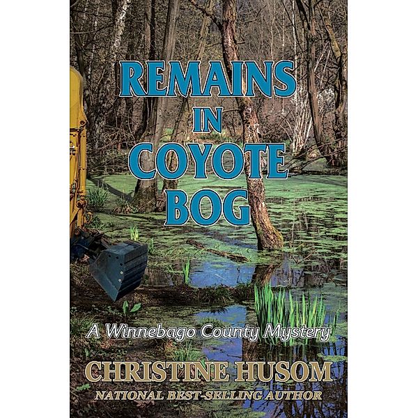 Remains In Coyote Bog, Christine Husom
