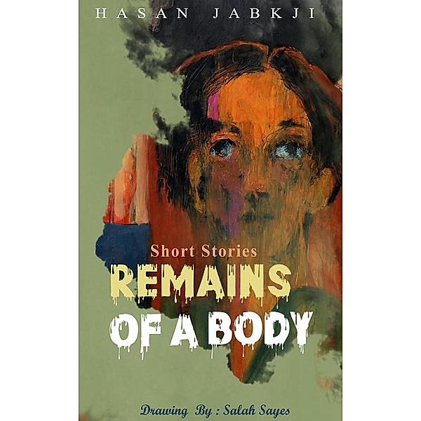 Remains Of A Body, Hasan Jabkji