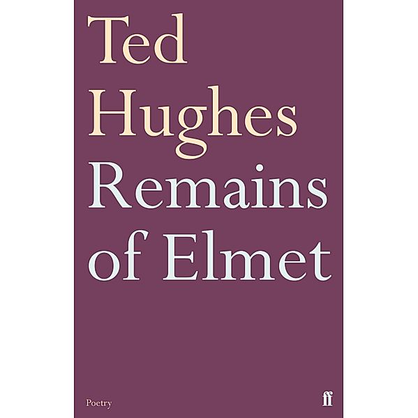 Remains of Elmet, Ted Hughes