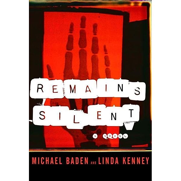 Remains Silent / Jake Rosen & Manny Manfreda Novels Bd.1, Michael M. Baden, Linda Kenney