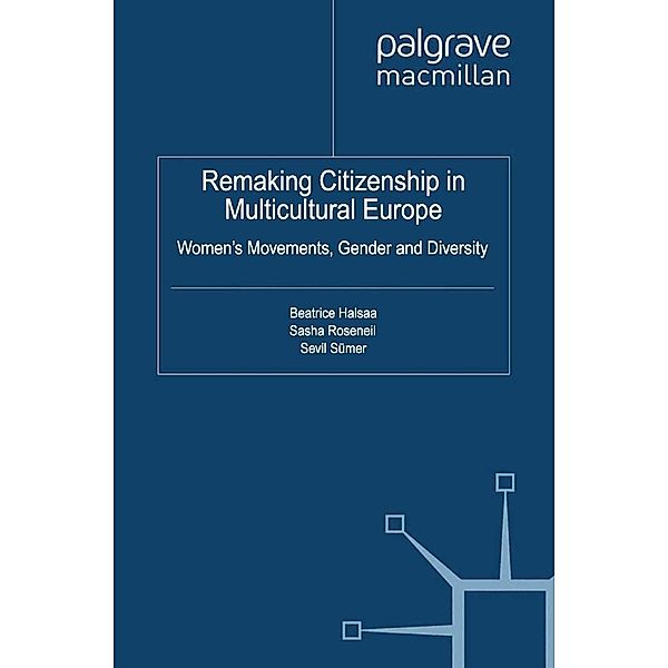 Remaking Citizenship in Multicultural Europe / Citizenship, Gender and Diversity