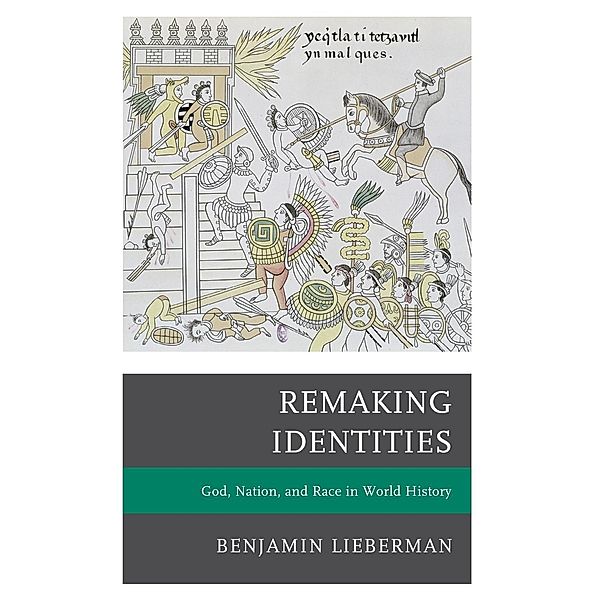 Remaking Identities, Benjamin Lieberman