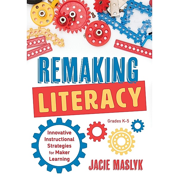 Remaking Literacy, Jacie Maslyk
